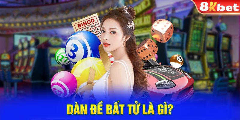 Dàn đề bất tử là gì?