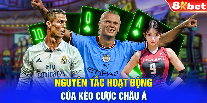 Nguyên tắc hoạt động của kèo cược châu Á