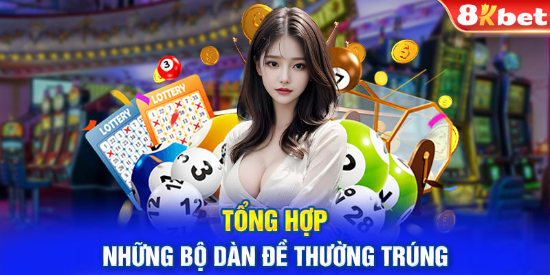 Tổng hợp những bộ dàn đề thường trúng